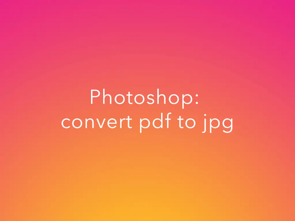 convert pdf to jpg in photoshop